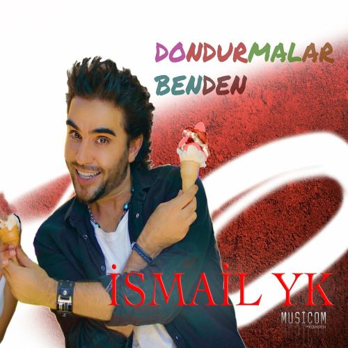 ismail yk dondurmalar benden 2022 08 18 13 12