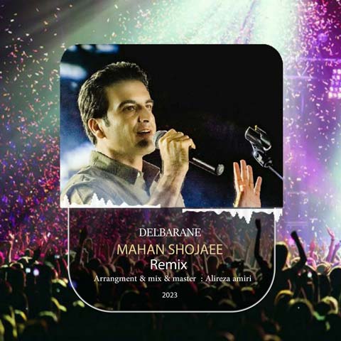 mahan shojaee delbaraneh remix 2023 03 25 09 36