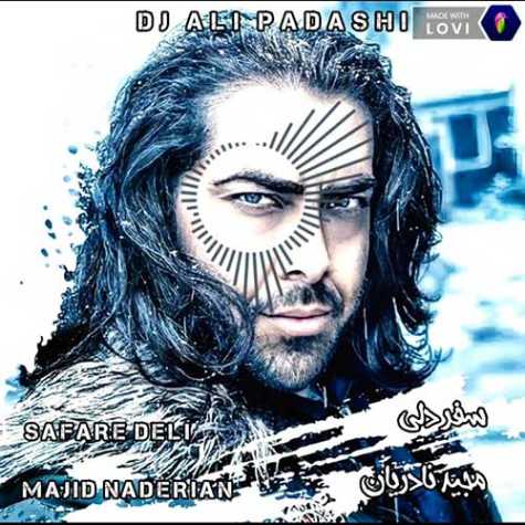 majid naderian safare deli dj ali padashi remix 2023 05 29 16 20