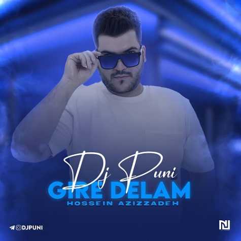 hossein azizzadeh gire delam dj puni remix 2023 06 10 09 18