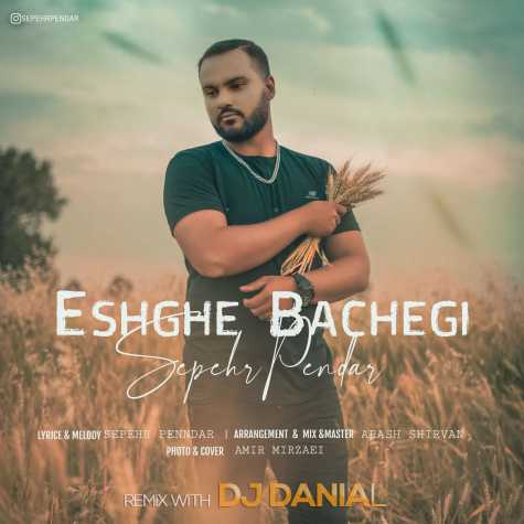 sepehr pendar eshghe bachegi dj danial remix 2023 06 23 15 54