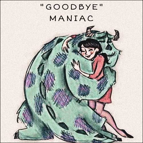maniac goodbye 2023 07 02 16 54
