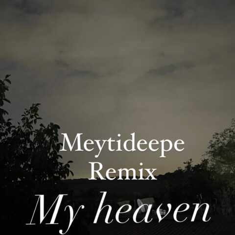 meyti deepe my heaven remix 2023 07 18 15 36