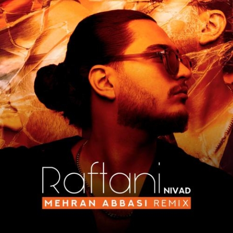 nivad raftani mehran abbasi remix 2023 08 26 15 45