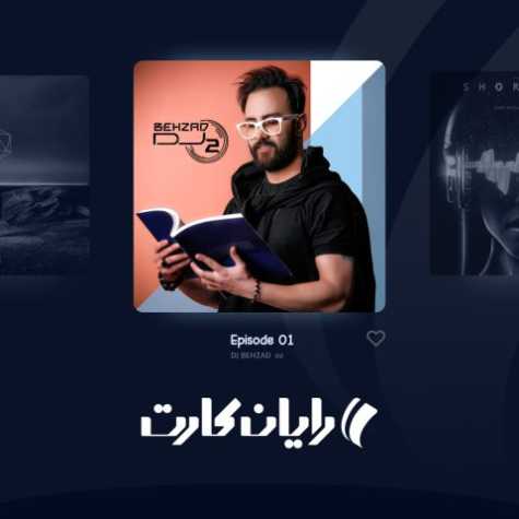 dj behzad o2 rk 1 podcast 2023 09 12 11 20