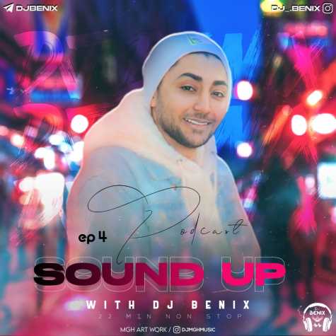 dj benix podcast sound up episode 04 2023 10 14 17 55