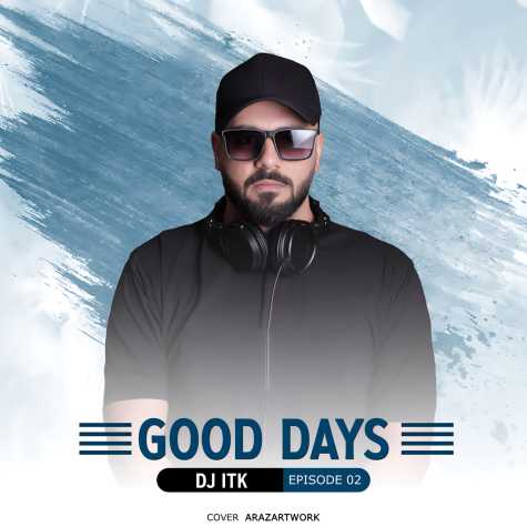 dj itk good days 02 2023 11 01 10 05