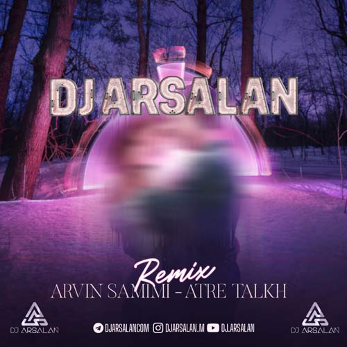 dj arsalan atre talkh arvin samimi remix 2023 12 17 09 40