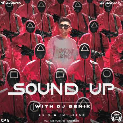 dj benix podcast sound up episod 09 2023 12 05 11 40