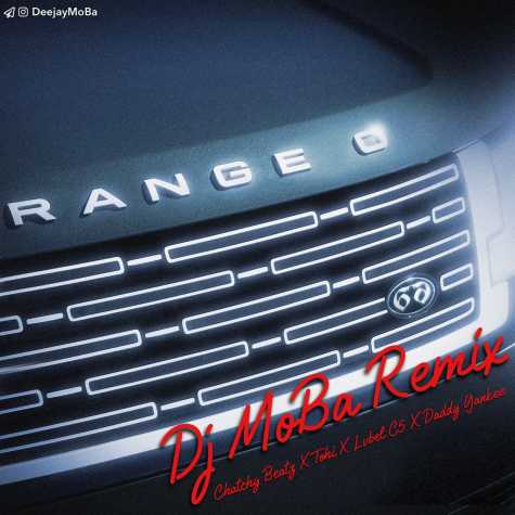 dj moba range o remix catchy beatz tohi daddy yankee 2023 12 02 18 30