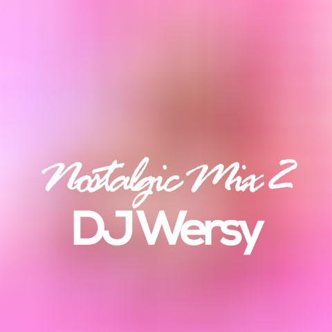 dj wersy nostalgic mix 2 2023 12 23 18 00