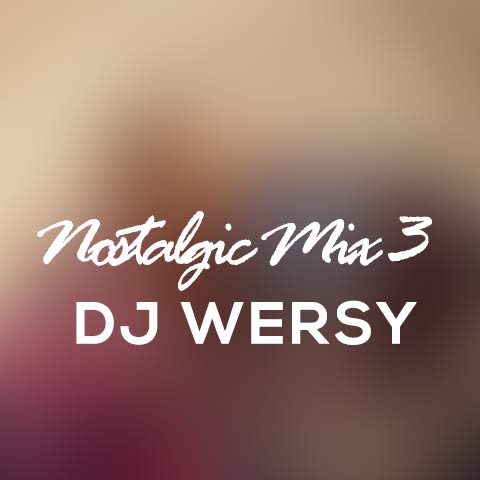 dj wersy nostalgic mix 3 2023 12 25 10 00