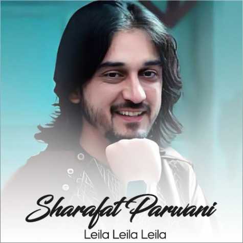 sharafat parwani leila leila 2023 12 16 10 05