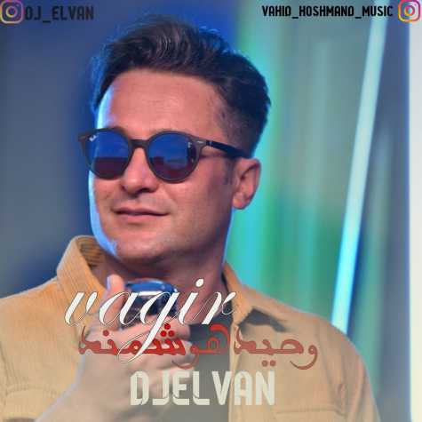 vahid hooshmand vagir dj elvin remix 2023 12 18 12 05