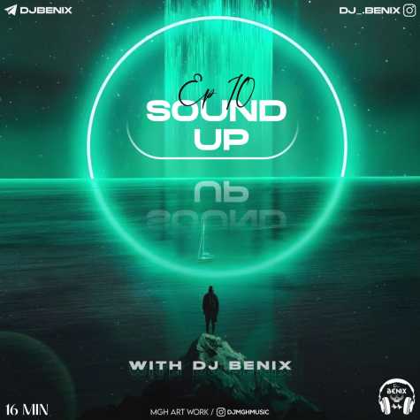 dj benix podcast sound up episod 10 2024 01 15 12 15