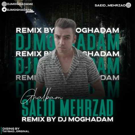 saeid mehrzad ghalbam remix 2024 01 20 16 40