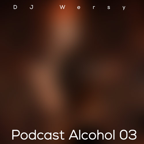 dj wersy podcast alcohol ep03 2024 02 20 08 50