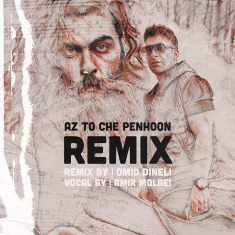 amir molaei az to che penhoon remix 2024 03 06 19 55