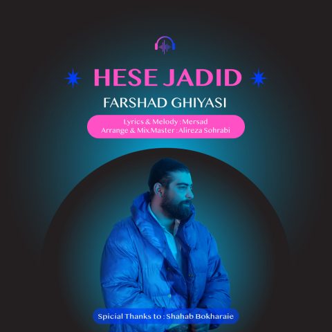 farshad ghiyasi hese jadid 2024 03 05 06 40