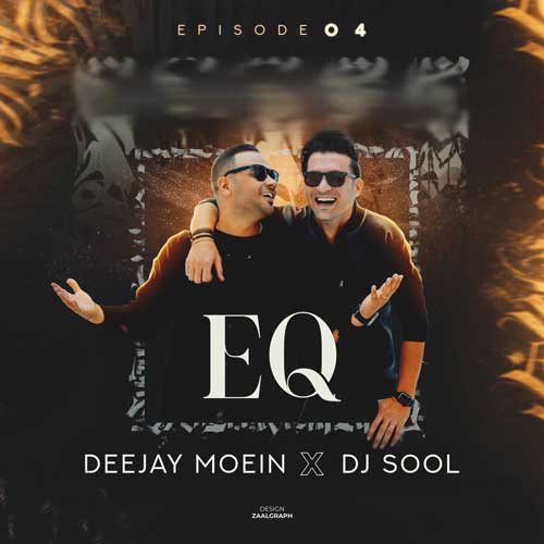 deejay moein x dj sool podcast eq 04 2024 08 04 05 38