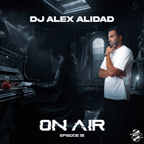 dj alex alidad podcast 08 on air 2024 08 27 17 05