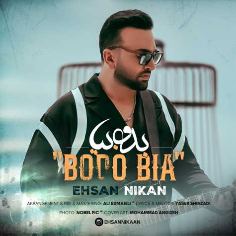 ehsan nikan bodo bia 2024 08 26 06 40