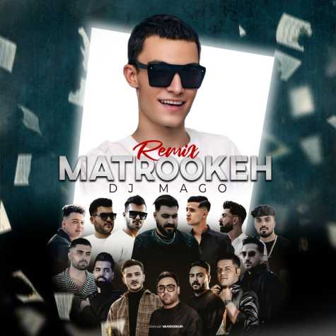 dj mago matrookeh remix 2024 10 29 18 30