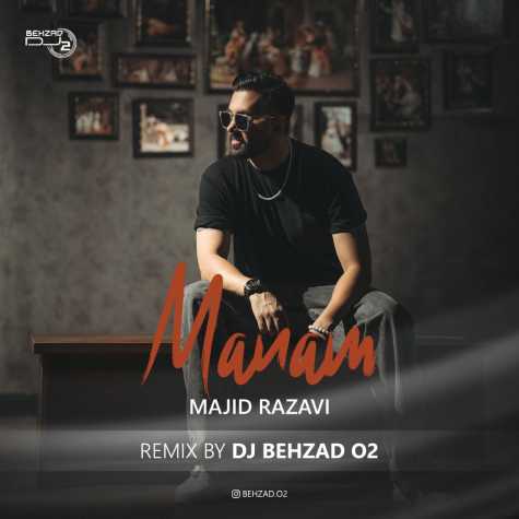 majid razavi manam dj behzad o2 remix 2024 10 19 18 15