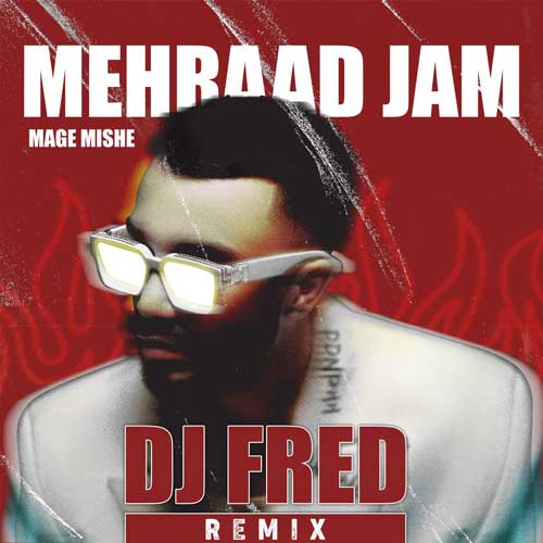 mehraad jam mage mishe dj fred remix 2024 10 26 17 35