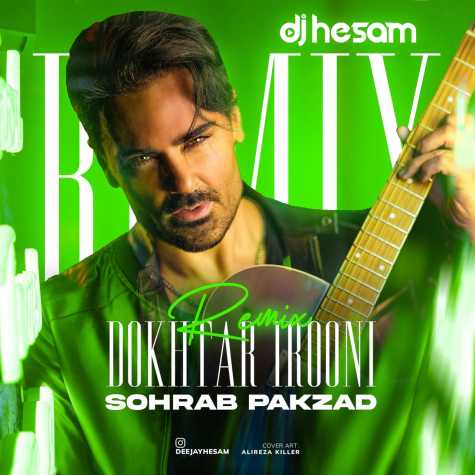 sohrab pakzad dokhtar irooni dj hesam remix 2024 11 29 09 01