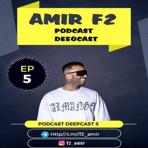 amir f2 podcast deep cast 05 2025 01 12 12 41