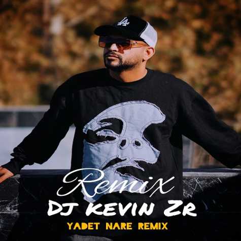 dj kevin zr yadet nare remix 2025 01 03 12 12