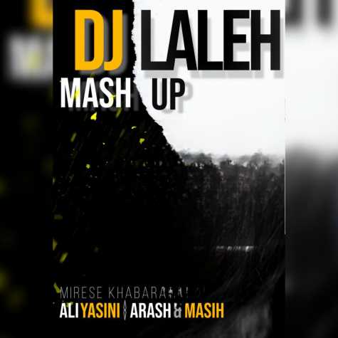 ali yasini masih arash mirese khabara remix dj laleh 2025 03 14 09 38