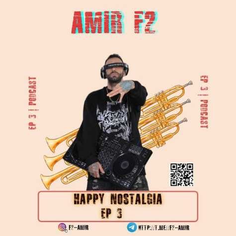 amir f2 happy nostalgia 03 2025 03 23 19 32