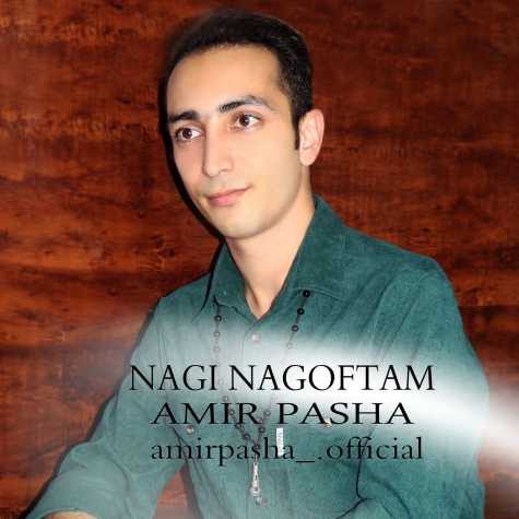 amir pasha nagi nagoftam 2025 03 10 10 35