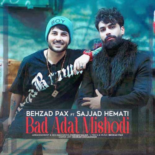 behzad pax ft sajjad hemati bad adat mishodi 2025 05 27 23 15