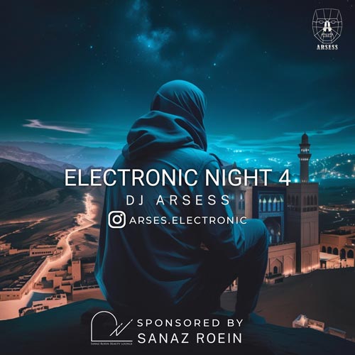 دانلود آهنگ دیجی آرسس پادکست الکترونیک نایت ۴ 1 dj arsess electronic night 04 remix 2025 05 09 17 45