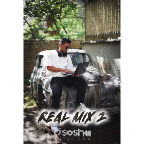dj sosha real mix e02 remix 2025 05 03 18 15