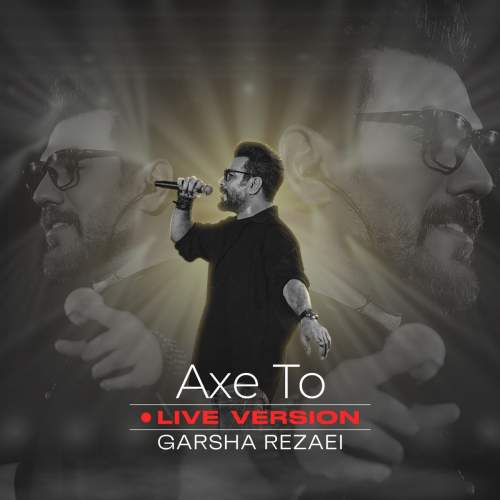 garsha rezaei axe to live 2025 05 04 10 20