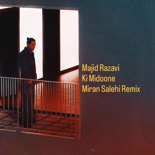 majid razavi ki midoone miran salehi remix 2025 05 12 11 10