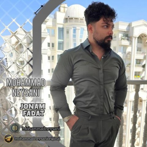 mohammad neysani jonam fadat 2025 06 08 09 10