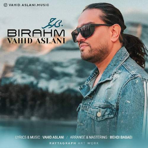 vahid aslani bi rahm 2025 06 12 19 50