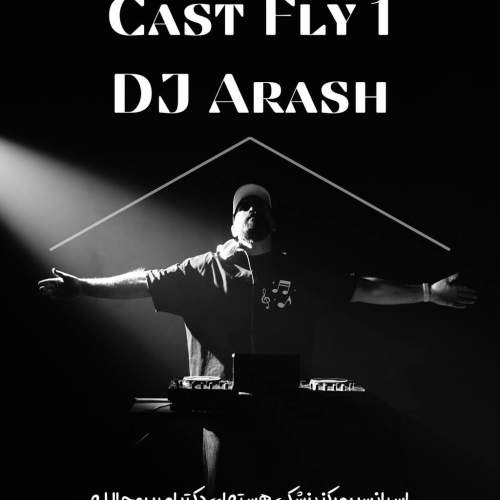 دانلود آهنگ دیجی آرش پادکست کست فلای 01 1 dj arash podcast cast fly 01 2025 07 11 23 20