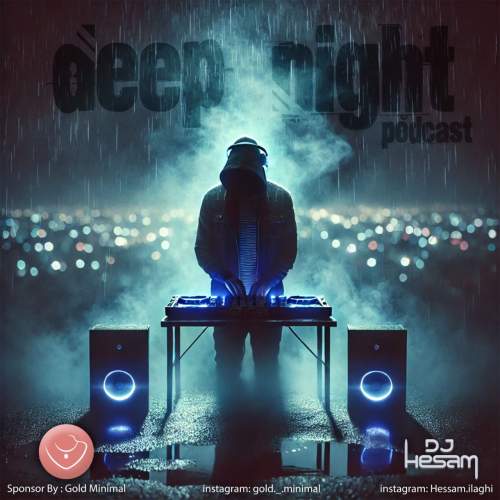دانلود آهنگ دی جی حسام پادکست دیپ نایت 1 dj hesam deep night 2025 08 13 19 05