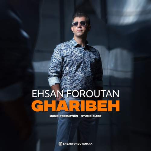 دانلود آهنگ احسان فروتن غریبه 1 ehsan foroutan gharibeh 2025 08 30 20 40