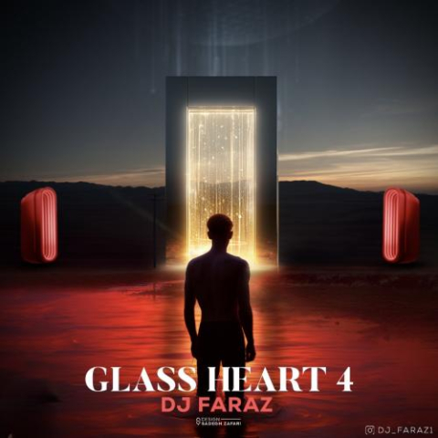 دانلود آهنگ دیجی فراز پادکست گلس هرت ۴ 1 dj faraz glass heart 4 2025 10 19 12 20