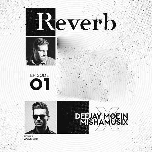 دانلود آهنگ دیجی معین و میشاموزیکز ریورب 1 1 dj moein x mishamusix reverb 01 2025 10 27 09 55