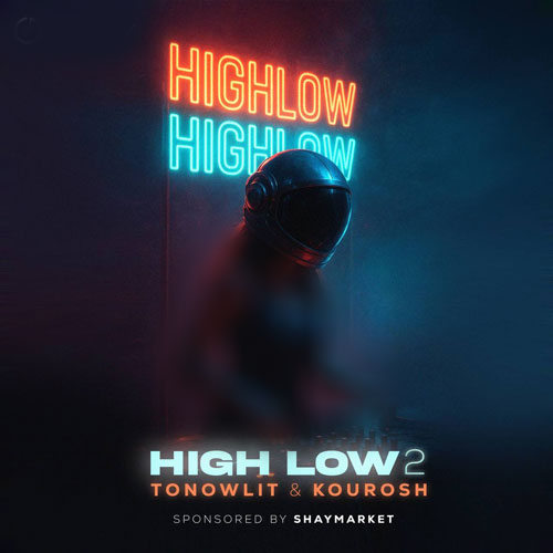 دانلود آهنگ دیجی تونولیت , دیجی کوروش پادکست High Low 1 1 tonowlit x dj kourosh high low 2 2025 10 30 08 25