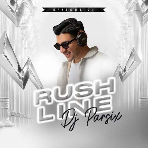 دانلود آهنگ دیجی پارسیکس پادکست راش لاین 1 1 dj parsix rush line 01 2025 11 01 08 35