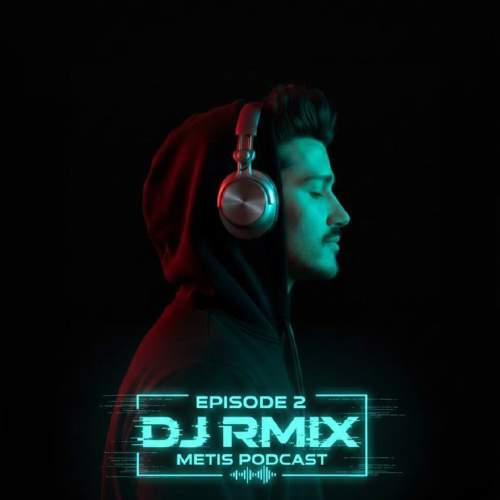 dj rmix podcast metis 02 2025 12 17 11 10